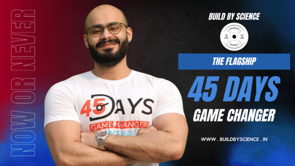 45 Days Game Changer Build By Science